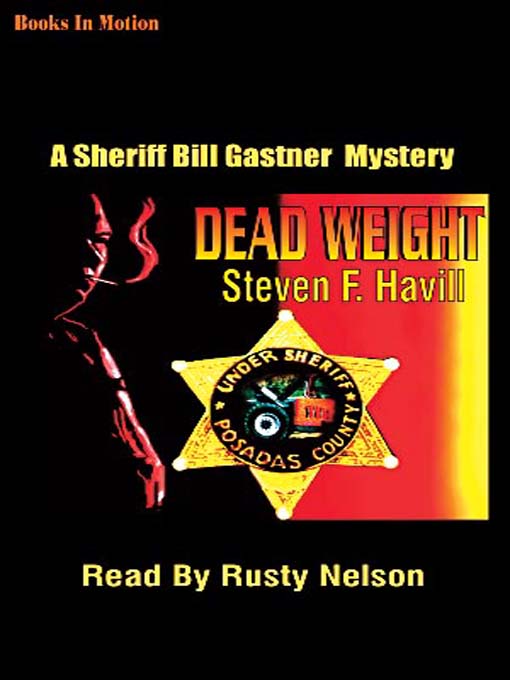 Title details for Dead Weight by Steven F. Havill - Available